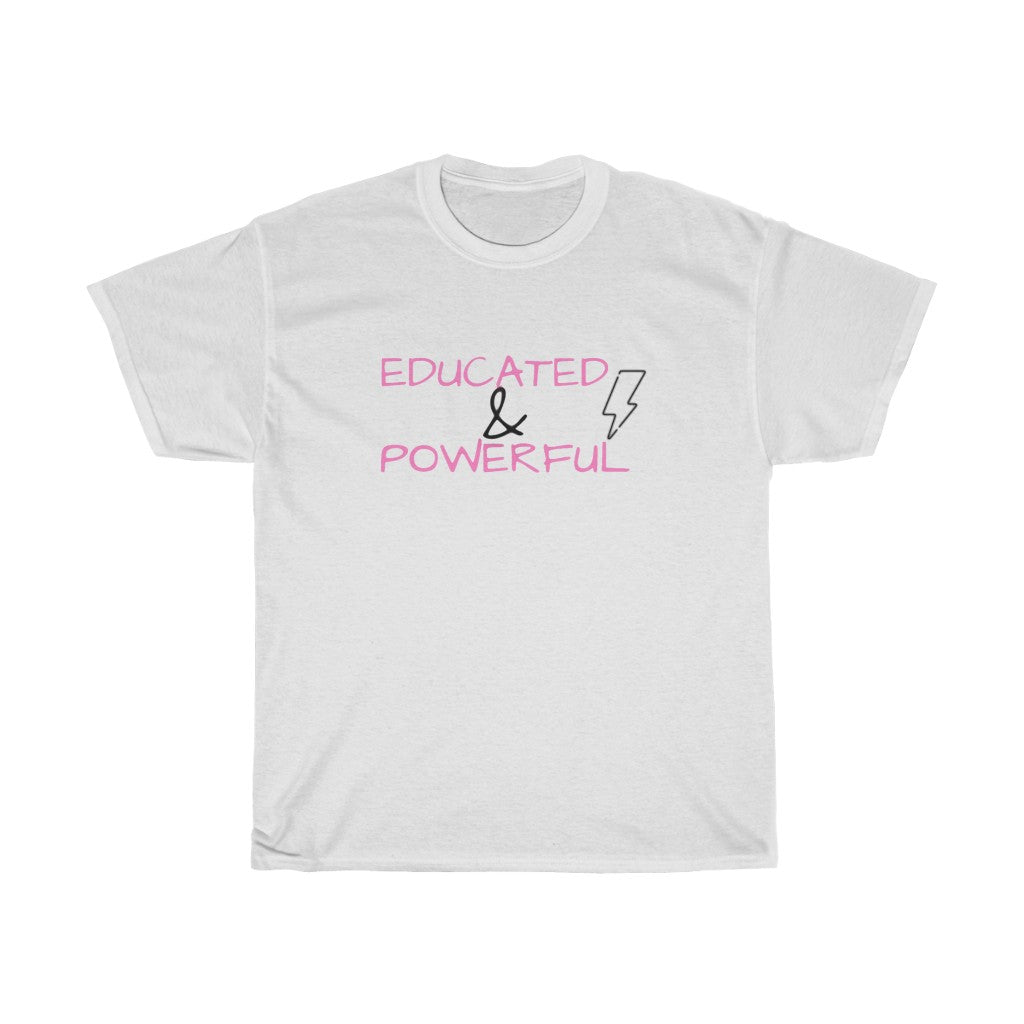 Educated & Powerful Tee 2.0