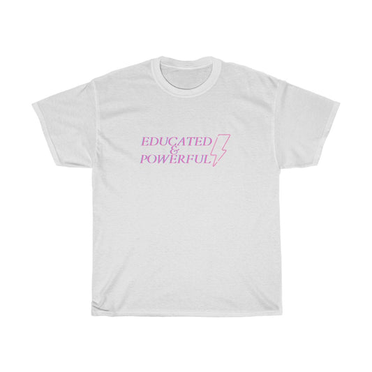 Educated & Powerful Tee 1.0