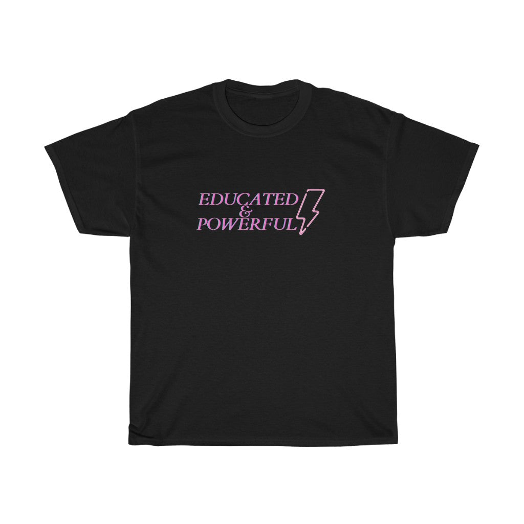 Educated & Powerful Tee 1.0